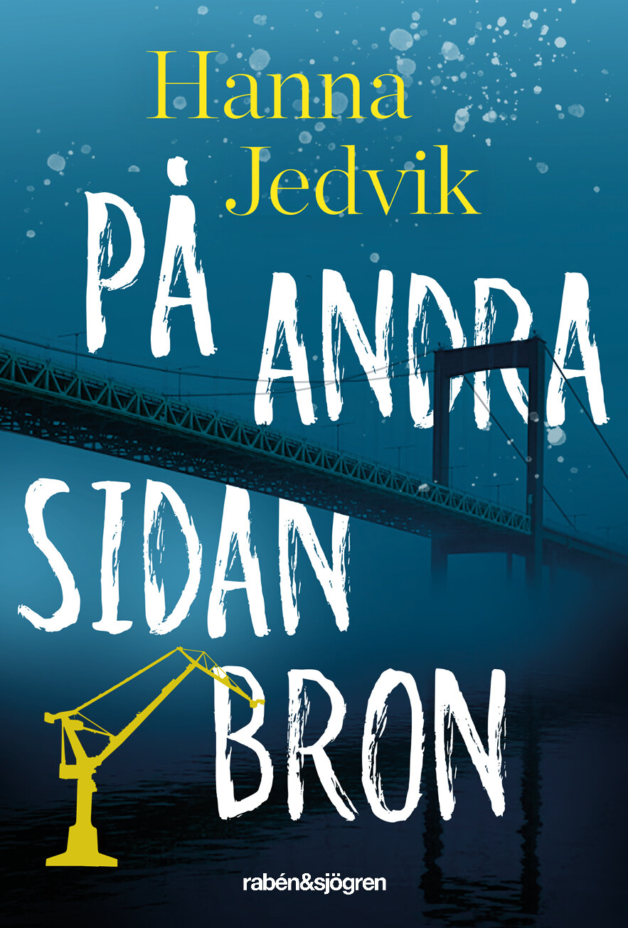 På andra sidan bron, Hanna Jedvik