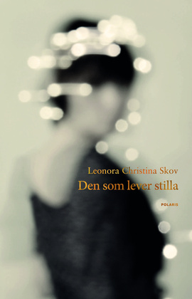 Den som lever stilla, Leonora Christina Skov